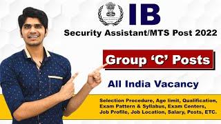 IB Security AssistantMTS Recruitment 2022  Group C Posts  Full Details