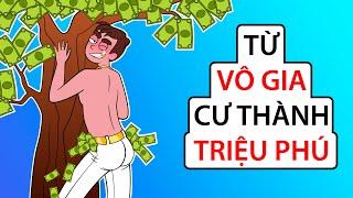 CHUYỆN CỦA TÔI - CÂU CHUYỆN LÀM GIÀU TÔI TỪ TÊN MÓC TÚI VÔ GIA CƯ TRỞ THÀNH TRIỆU PHÚ