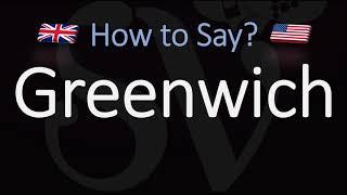 How to Pronounce Greenwich? CORRECTLY