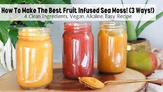 How To Make Fruit Infused Sea Moss Gel  Vegan Alkaline Gluten-Free Clean Easy Recipe