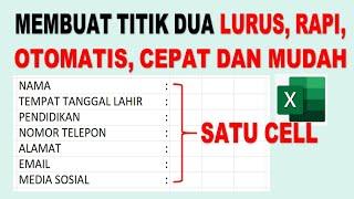 CARA MEMBUAT TITIK DUA LURUS DAN RAPI DI EXCEL