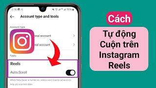 Cách Tự động Cuộn trên Instagram Reels  Tự động Cuộn