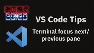 VS Code tips — The terminal focus nextprevious pane commands