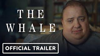 The Whale - Official Trailer 2022 Brendan Fraser Sadie Sink Hong Chau