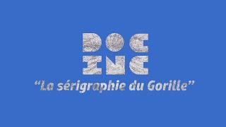 Doc inc #4 - La sérigraphie du Gorille