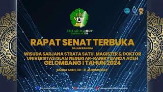  LIVE  HARI Ke 2 RAPAT SENAT TERBUKA DALAM RANGKA WISUDA MAHASISWA UIN AR-RANIRY  I TAHUN 2024