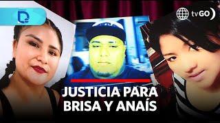 Justicia para Brisa y Anaís  Domingo al Día  Perú