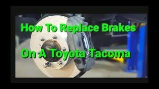 Toyota Tacoma Brake Pad & Rotor Replacement  Easy To Follow