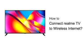 realme  Quick Tips  How to Connect realme TV to Wireless Internet