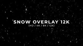 Snow Overlay HD  4K  8K  12K