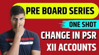 Change in profit sharing ratio  ONE SHOT  Class 12 Accountancy Board exam 2023  Complete revision