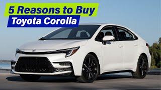 Top 5 Reasons to Buy Toyota Corolla in 2023