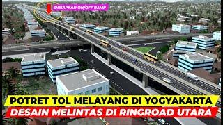 GAMBARAN TOL JOGJA-SOLO DI RINGROAD UTARA YOGYAKARTA MELAYANG MELEWATI PERKANTORAN HINGGA KAMPUS