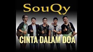 Cinta Dalam Doa - Kau Bersama Dia Aku Bersama Doa  Souqy   Lirik Lagu  Sedih