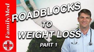 WHY AM I NOT LOSING WEIGHT?  Common Barriers to Weight Loss Part 1