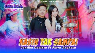 Kasih Tak Sampai - Cantika Davinca Ft Putra Angkasa Omega Music