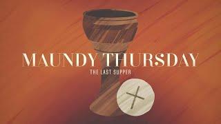 Maundy Thursday - 28th March 2024 - Live Service