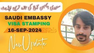 Saudi Embassy Visa Stamping New Update 16-Sep-2024