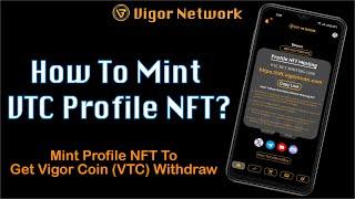 How To Mint Vigor Network Profile NFT in Vigor Network App & Enable Withdraw option  Limited Supply