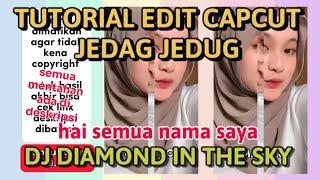 TUTORIAL EDIT JEDAG JEDUG DJ DIAMOND IN THE SKY TREND HAI SEMUA NAMA SAYA