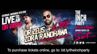 DR.ZEUS & ZORA RANDHAWA LIVE Performance @ The INCH Party  SETonKing in Toronto