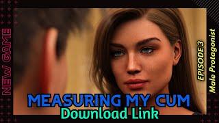 Measuring My Cum Episode 3 New Game PCAndroid