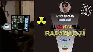 Almanyada Radyoloji Bölüm 1 - Dr. Emre Karaca