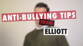 ANTI-BULLYING TIPS - ELLIOTT