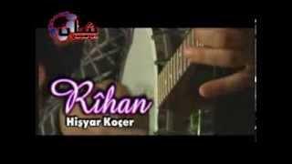 Hişyar Koçer - Rîhan