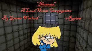 Illusions A Loud House Creepypasta By Gnome Warlord +Review