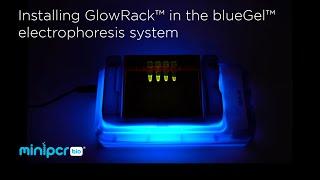 Installing GlowRack™ in the blueGel™ electrophoresis system