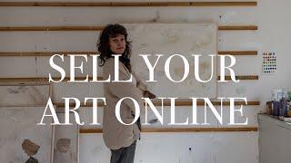 Fine Artists How to Sell Your Art Online -  Hint Etsy is NOT the Answer