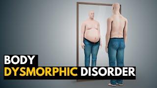 BODY DYSMORPHIC DISORDER BDD Causes Signs and Symptoms Diagnosis and Treatment