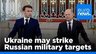 Germany and France agree Ukraine may strike Russian military targets  euronews 