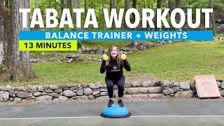 13 Minute Tabata Interval Workout with a BOSU style Balance Trainer