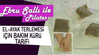 Ebru Şallıdan El Ayak Terlemesi İçin Bakım Kürü tarifi