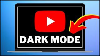 How To Enable Dark Mode On YouTube PC & Laptop