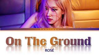 1 HOUR - ROSÉ On The Ground Lyrics