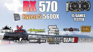 RX 570  Test in 15 Games In 2022 - RX 570 Gaming