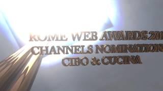 Rome Web Awards 2017 Youtube Channels Nominations CIBO & CUCINA