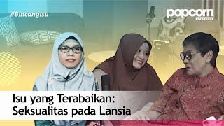 #podcast Ngobrol Kesehatan Reproduksi & Seksualitas pada Lansia #popcorn PSKK UGM