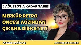 Merkür Retroya Girmeden DİKKAT Et - 5 Ağustos Retro