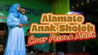 Alamate Anak Sholeh - Cover Pesona Musik