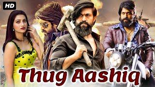 Thug Aashiq 2024 - New Released Hindi Dubbed Movie  Rocking Star Yash Kriti Kharbanda