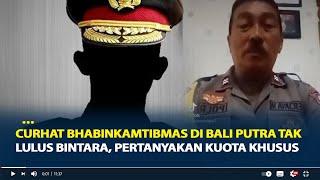 Viral Curhat Bhabinkamtibmas di Bali Putra Tak Lulus Bintara Pertanyakan Kuota Khusus