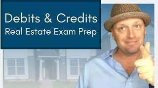 Real Estate Exam Prep Debits vs Credits  Key Topics