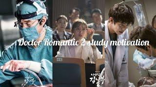 Study Motivation from Kdrama  Doctor Romantic 2 ‍️