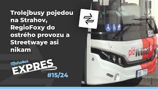 METROBUS EXPRES #15 Trolejbusy pojedou na Strahov RegioFoxy do provozu a Streetwaye asi nikam