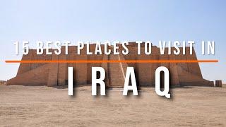 15 Best Places to Visit in Iraq  Travel Video  Travel Guide  SKY Travel