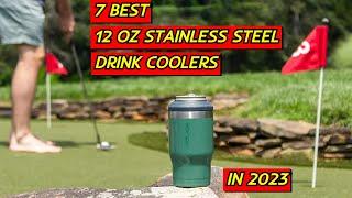 7 Best 12 Oz Stainless Steel Drink Coolers to Buy in 2023